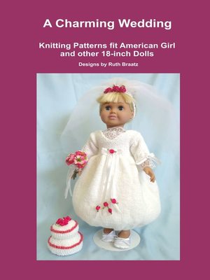 cover image of A Charming Wedding, Knitting Patterns fit American Girl and other 18-Inch Dolls